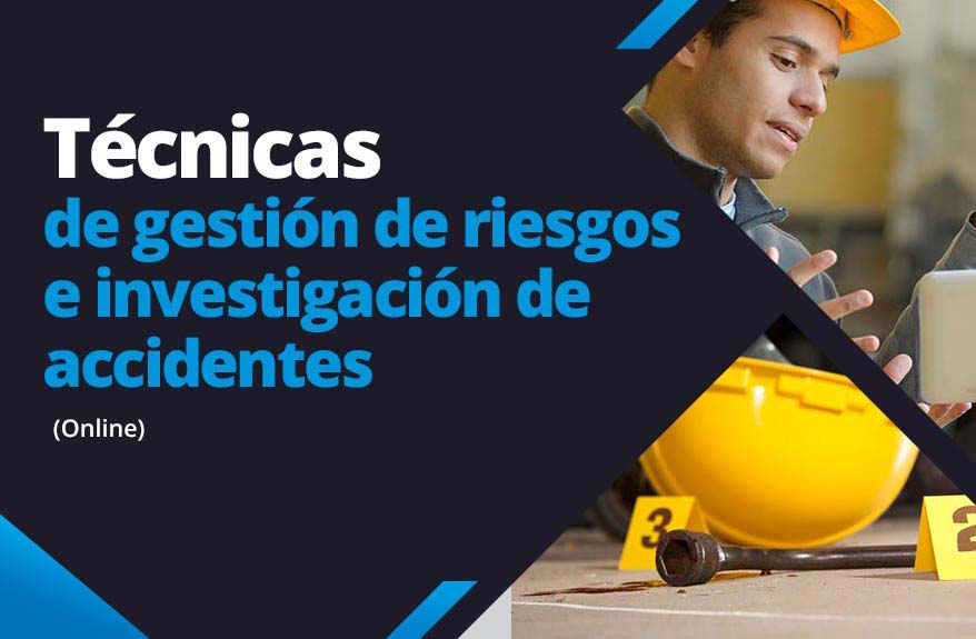 Técnicas de gestión de riesgo e investigación de accidentes 